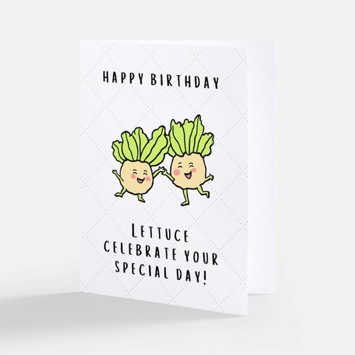 Happy Birthday - Lettuce Celebrate Your Special Day Greeting Card