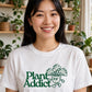 Plant Addict Women's T-Shirt