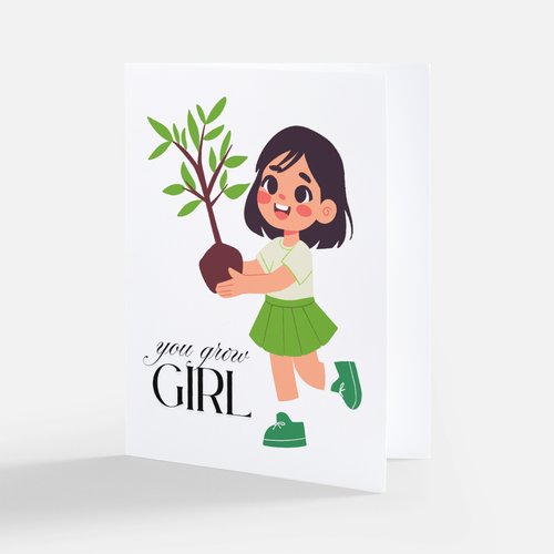 You Grow Girl Greeting Card